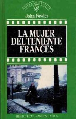  La mujer del teniente francés! Una historia de amor y engaño en la España rural